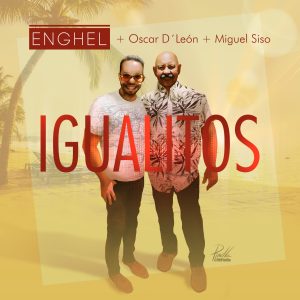 Enghel, Oscar D' León y Miguel Siso son “Igualitos” ????✨