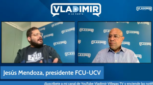 "Si vuelven a fracasar las elecciones le pondremos la UCV en bandeja de plata al gobierno", afirma presidente de la FCU-UCV.
