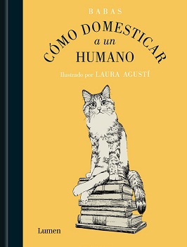 "Cómo domesticar a un humano": el irónico relato de un resabiado gato