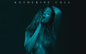 Katherine Coll tiene un "Deseo" y lo expresa con su nuevo sencillo