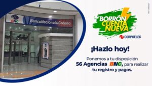 Agencias BNC dispuestas para el registro del plan "Borrón y Cuenta Nueva"