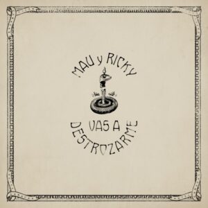 Mau y Ricky presentan su esperado sencillo “Vas a destrozarme”