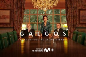 nuevo tráiler y fecha de estreno de 'Galgos', la primera gran apuesta de Movistar Plus+ en 2024