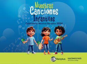 Banplus presentó nueva obra digital; ‘Nuestras Canciones Infantiles’, Calendario Musical Banplus 2024 - FOTO