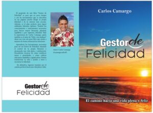 Carlos Camargo ofrece herramientas esenciales para conseguir el bienestar, la plenitud y el equilibrio