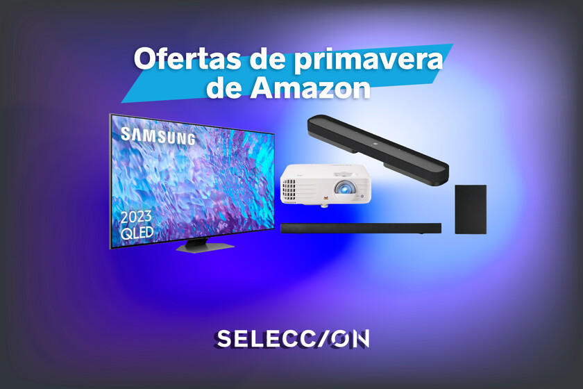 Los ocho chollos de última hora que no te puedes perder de las Ofertas de Primavera de Amazon en smart TVs, proyectores y más