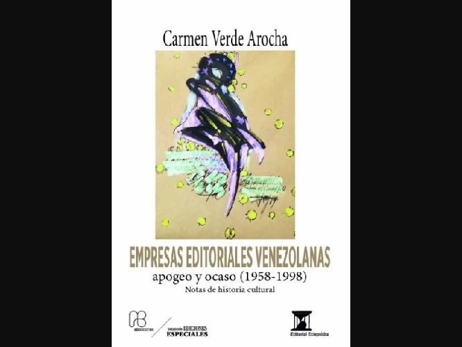 Carmen Verde Arocha presenta prefacio de su libro ‘Empresas Editoriales Venezolanas; Apogeo y Ocaso (1958-1998) Notas de Historia Cultural’ - FOTO
