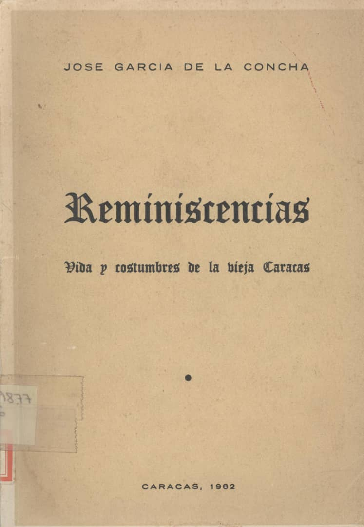 Reminiscencias: vida y costumbre de la vieja Caracas (1962)