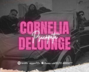 Cornelia Delounge arranca el 2025 con su nuevo sencillo “Psicópata”