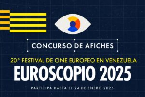Diseña el afiche del 20º Festival de Cine Europeo "Euroscopio" 2025 en Venezuela