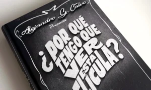 '¿Por qué tengo que ver esta película?', de Alejandro Calvo | Reseña