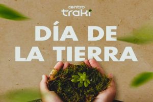 Traki celebra el ‘Día de la Tierra’ con un firme compromiso hacia la sostenibilidad - FOTO