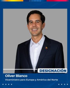 Oliver Blanco designado viceministro para Europa y América del Norte