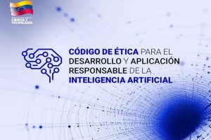 Venezuela presentó el código de ética para el desarrollo de la IA