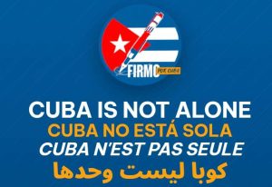 Lanzan campaña global "Firmo por Cuba" en solidaridad con su pueblo